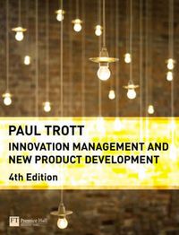 Innovation Management and New Product Development; Paul Trott; 2008