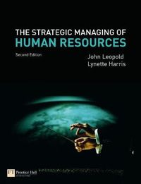 The Strategic Managing of Human Resources; John Leopold; 2009