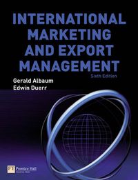 International Marketing and Export Management; Gerald Albaum, Edwin Duerr; 2008