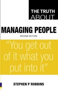 The Truth About Managing People; Stephen P Robbins; 2007