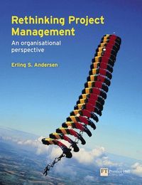 Rethinking Project Management; Erling Andersen; 2008