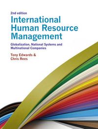 International Human Resource Management; Tony Edwards, Chris Rees; 2010