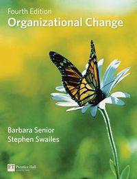 Organizational Change; Barbara Senior, Stephen Swailes; 2010