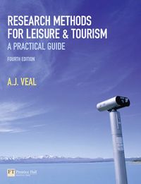 Research Methods for Leisure and Tourism; A. J. Veal; 2011