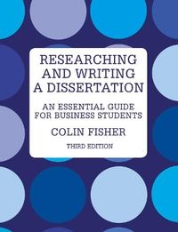 Researching and Writing a Dissertation; Colin Fisher; 2010