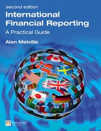 International Financial Reporting; Alan Melville; 2009