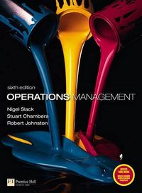 Operations Management; Nigel Slack, Stuart Chambers, Robert Johnston; 2010