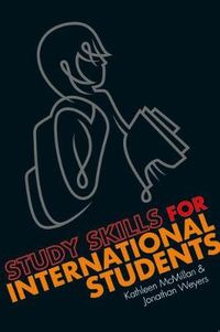 Study Skills for International Students; Kathleen McMillan, Jonathan Weyers; 2010