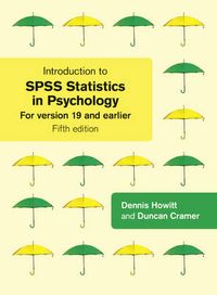 Introduction to SPSS Statistics in Psychology; Dennis Howitt, Duncan Cramer; 2011