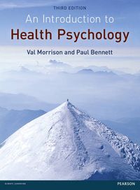 An Intrduction to Health Psychology; Val Morrison, Paul Bennett; 2012