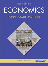Economics European Edition; Michael Parkin; 2011