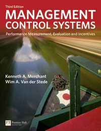 Management Control Systems; Kenneth A. Merchant, Wim van der Stede; 2012
