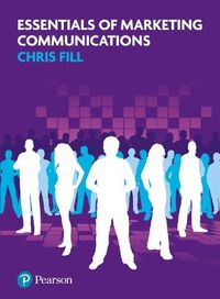 Essentials of Marketing Communications; Chris Fill; 2011