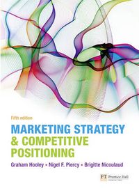 Marketing Strategy and Competitive Positioning; Nigel F. Piercy; 2011