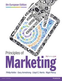 Principles of MarketingMy marketing labPearson Education Limited; Philip Kotler, Gary Armstrong, Lloyd Harris, Nigel F.. Piercy; 2013