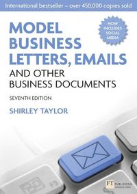 Model Business Letters, Emails and Other Business Documents; Shirley Taylor; 2012
