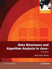 Data Structures And Algorithm Analysis In Java Pearson International Edition; Mark Weiss; 2012