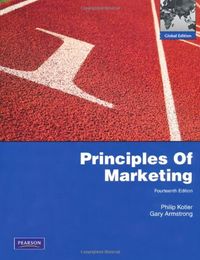 Principles of Marketing; Philip Kotler, Gary Armstrong; 2011