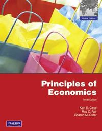 Principles of Economics; Karl E. Case, Ray C. Fair, Sharon M. Oster; 2011