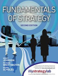 Fundamentals of Strategy; Gerry Johnson; 2011