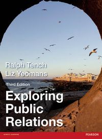 Exploring Public Relations; Ralph Tench; 2013