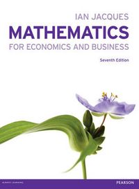 Mathematics for Economics and Business; Ian Jacques; 2013