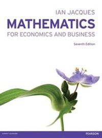 Mathematics for Economics and Business; Ian Jacques; 2012