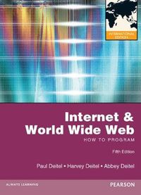 Internet and World Wide Web How to Program International Edition; Harvey M Deitel, Paul J Deitel, Abbey Deitel; 2012
