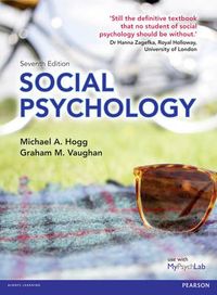 Social Psychology; Michael A. Hogg, Graham Vaughan; 2013