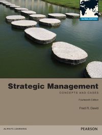 Strategic Management: Concepts and Cases Global Edition; Fred David; 2012