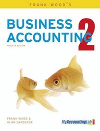 Frank Wood's Business Accounting Volume 2 with MyAccountingLab access card; Alan Sangster; 2012