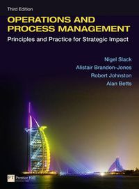 Operations and Process Management with eText; Nigel Slack, Alistair Brandon-Jones; 2012