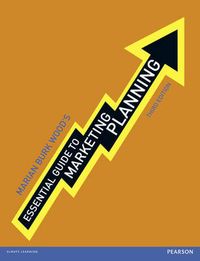 Essential Guide to Marketing Planning; Marian Burk Wood; 2013