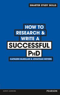 How to Research & Write a Successful PhD; Kathleen McMillan; 2013