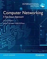 Computer Networking: A Top-Down Approach: International Edition : International Edition; James F. Kurose, Keith W. Ross; 2015