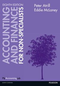 Accounting and Finance for Non-Specialists; Peter Atrill, Eddie McLaney; 2012