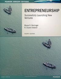 Entrepreneurship: Horizon Edition; Bruce R. Barringer; 2012