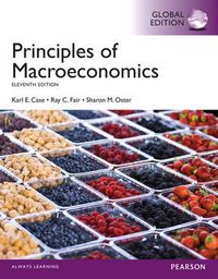 Principles of Macroeconomics; Karl E. Case, Ray C. Fair, Sharon M. Oster; 2013