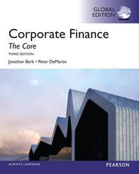 Corporate Finance: The Core; Jonathan Berk, Peter DeMarzo; 2013