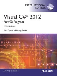 Visual C# 2012 How to Program International Edition; Harvey Deitel, Paul Deitel; 2013