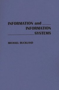 Information and Information Systems; Michael Buckland; 1991