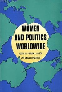 Women and Politics Worldwide; Barbara J Nelson, Najma Chowdhury; 1994