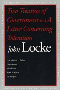 Two Treatises of Government and A Letter Concerning Toleration; John Locke; 2003