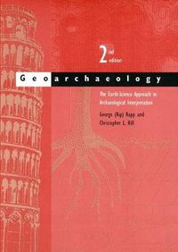 Geoarchaeology; George (Rip) Rapp, Christopher L. Hill; 2006