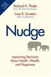 Nudge; Thaler Richard H., Sunstein Cass R.; 2008