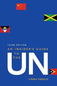 An Insider's Guide to the UN; Fasulo Linda; 2015