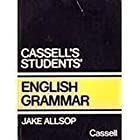 Cassell's students' English grammar; Jake. Allsop; 1983