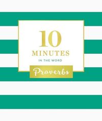 10 minutes in the word: proverbs; Zondervan; 2018