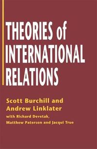 Theories of international relations; Scott Burchill; 1996