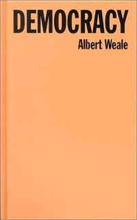 Democracy; Albert Weale; 1999